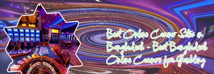 Best casino sites online in Bangladesh